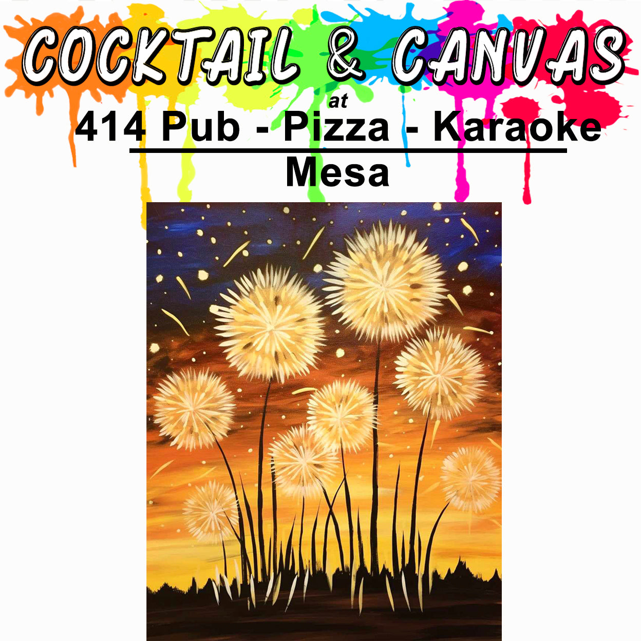 "Dandelion Fireworks" Paint and Sip at 414 Pub - Pizza - Karaoke on Sat, Dec 30 at 1pm