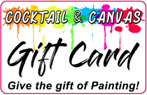 Cocktail and Canvas Gift Card!