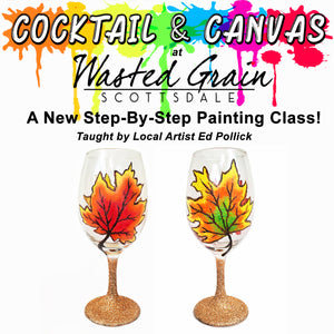 Fall Leaves Wine Glasses Painting Class Sun, November 17th